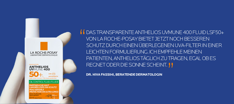 La Roche Posay Anthelios UVMune 400 Fluid LSF 50+. Dermatologin empfiehlt tägliche Anwendung für besseren UV-Schutz.